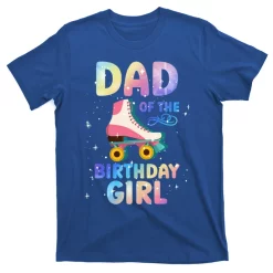 Dad Of The Birthday Roller Skate Funny Skating Gift T-Shirt